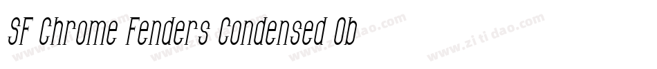 SF Chrome Fenders Condensed Oblique字体转换